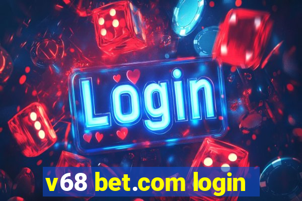 v68 bet.com login